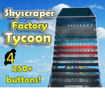 sky scraper factory tycoon 4
