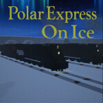 Drive The Polar Express in The Ice