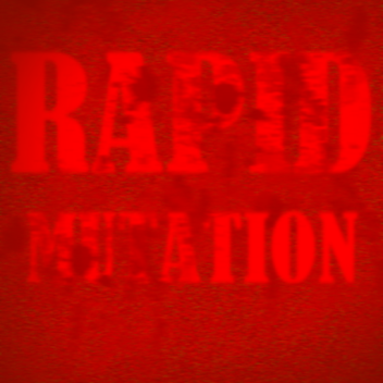 Rapid Mutation: Reborn [ Mobile Update ]