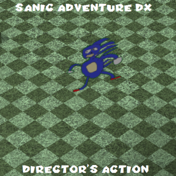 Sanic Adventure DX: Director's Action