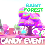 [🍭 Candy Event] Rainy Forest 🌲 [Beta]