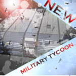 Mine/Military Tycoon [NEW!]