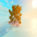 Beach Battle Tycoon!