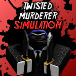 Twisted Murderer Simulation