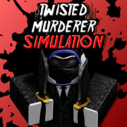 Twisted Murderer Simulation thumbnail