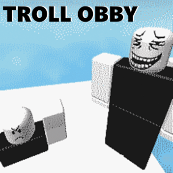Troll obby