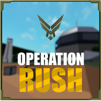 [RAID/TRAIN] Operation Rush