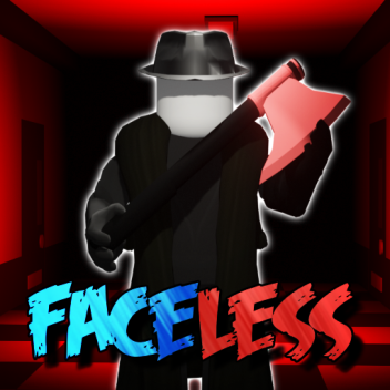 🔪 Faceless