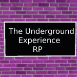 The Underground Experience RP