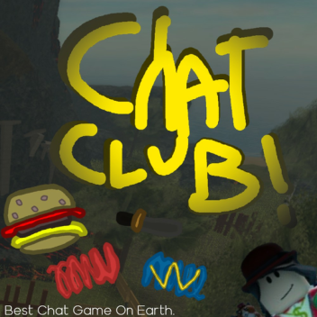 [🏠] Chat Club!👋