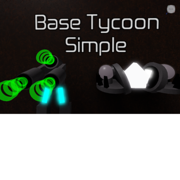 Base Tycoon Simple 