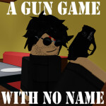 A Gun Game with No Name
