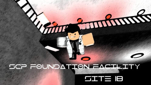 SCP Foundation Facility [Site-18] (GATE A!) - Roblox