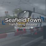 Trainspotting Simulator | Seafield Town