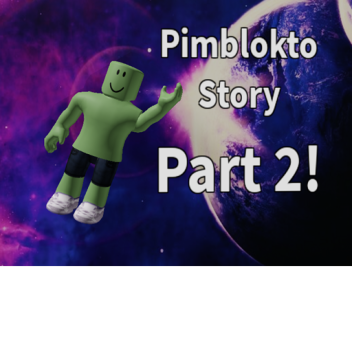 Pimblokto Story | Part 2 OUT NOW!