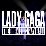 Lady Gaga 🏰Born This Way Ball Tour🏰