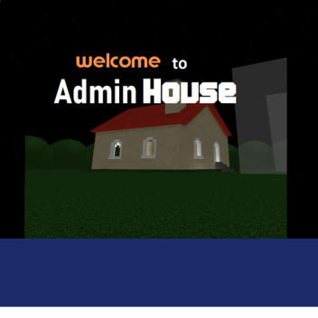 Welcome to Admin House TEST
