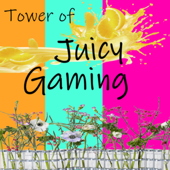 tower of juicy gaming