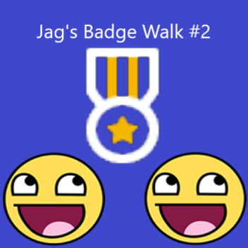 (INACTIVE) Jag's Badge Walk (28)