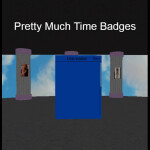 Pretty Much Time Badges