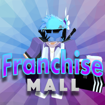 [Under Construction]  🛍Franchise Mall🛍
