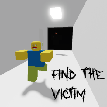 Find The Victim! [DISPLAY NAMES] [TESTING]