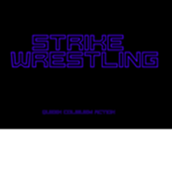 STRIKE! Wrestling:STRIKE!2K18