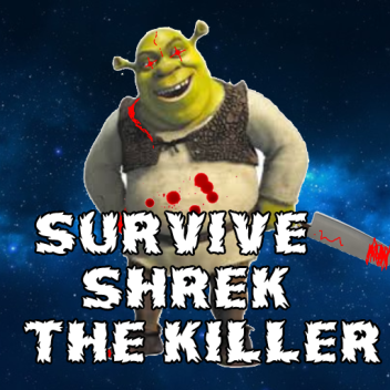 Survive Shrek The Killer