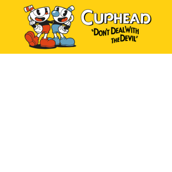 Cuphead [ Beta 0.0.1 ]