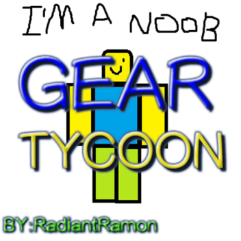 Gear Tycoon 2!! GRAND OPENING!