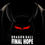 (Read Description) Dragon Ball Final Hope