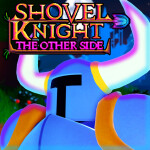 Shovel Knight The Other Side - Canceled -