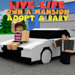 Live Life Own a Mansion and Adopt A Baby!