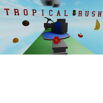 Tropical Rush!