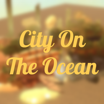 City On The Ocean