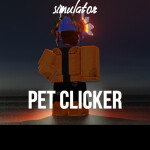 Pet Clicker Simulator (NEW)