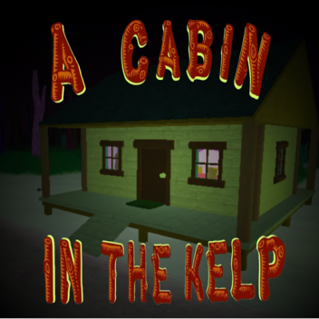 A Cabin in the Kelp