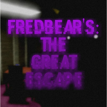 Fredbear's: The Great Escape
