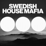 DJ'S World Swedish House Mafia Music Experience