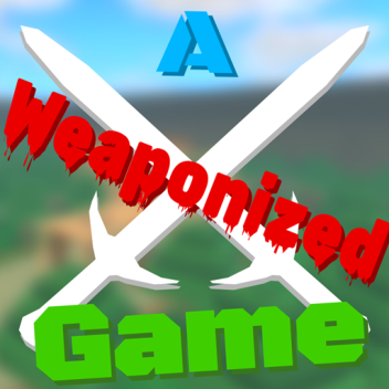 A Weaponized Game [ABANDONED]