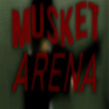 Musket Arena