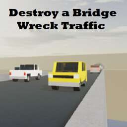 Destroy the Bridge and Wreck Traffic thumbnail