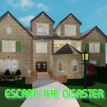 Escape the disaster