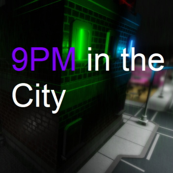 9PM in the City (New Map!)
