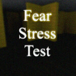 FEAR STRESS TEST