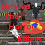 Survive The Horror Killers