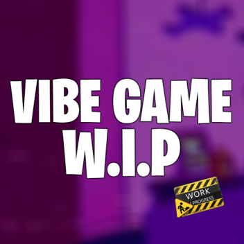 Vibe Game (W.I.P)