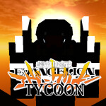 Evangelion Tycoon (Under Review)