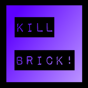 KillBrick!