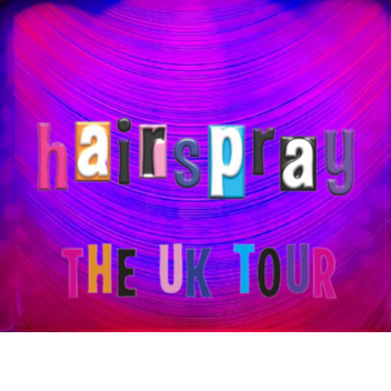 Hairspray Uk Tour 2013